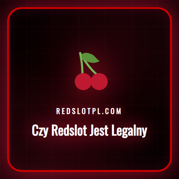 Szczegółowa analiza legalności platformy Redslot w Polsce.
