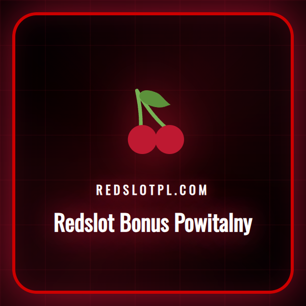 Grafika promocyjna przedstawiająca Redslot Bonus Powitalny dla nowych graczy.