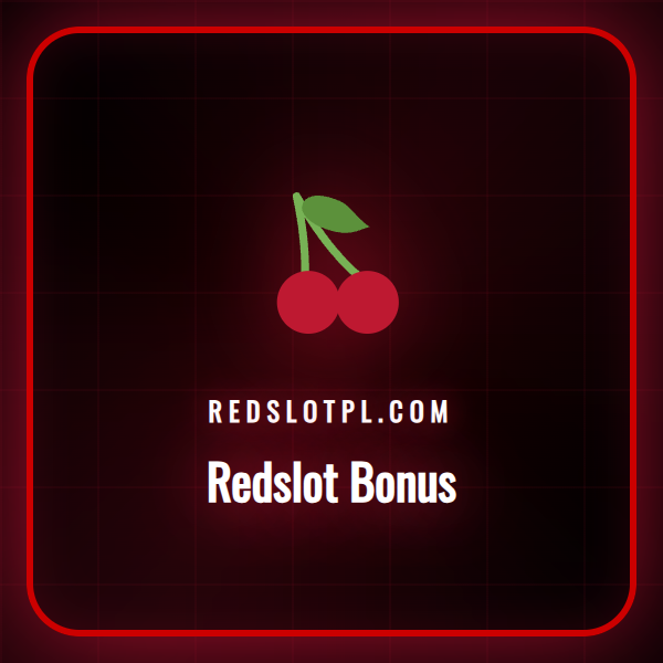 Przegląd aktualnych ofert Redslot Bonus dla polskich graczy w 2026.