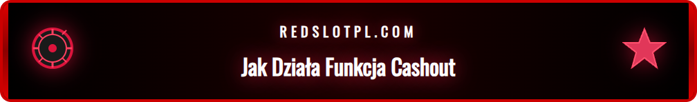 Szczegółowa instrukcja korzystania z funkcji cash out na Redslot.