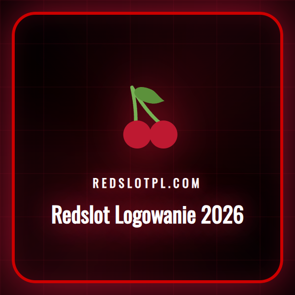 Przewodnik po bezpiecznym procesie Redslot Logowanie 2026 dla graczy.