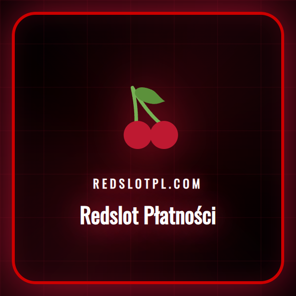 Przewodnik po systemie Redslot Płatności dla graczy z Polski.